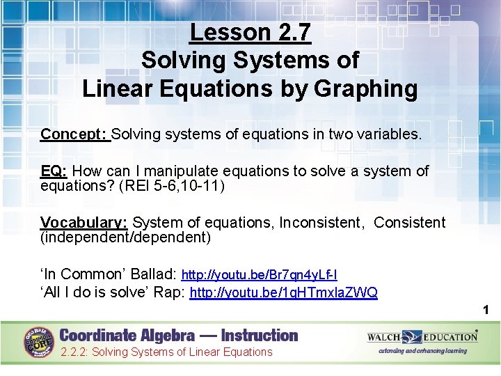 Lesson 2. 7 Solving Systems of Linear Equations by Graphing Concept: Solving systems of