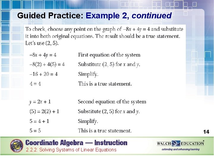 Guided Practice: Example 2, continued 14 2. 2. 2: Solving Systems of Linear Equations