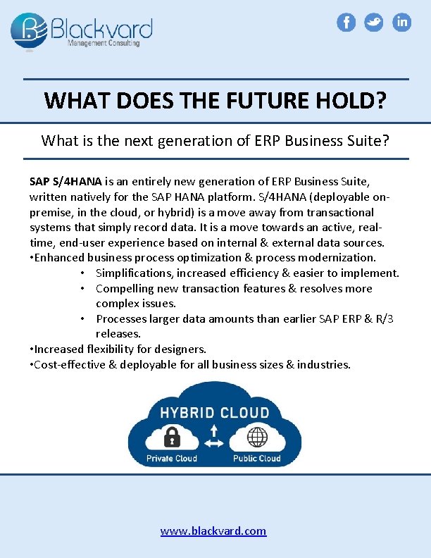 WHAT DOES THE FUTURE HOLD? What is the next generation of ERP Business Suite?