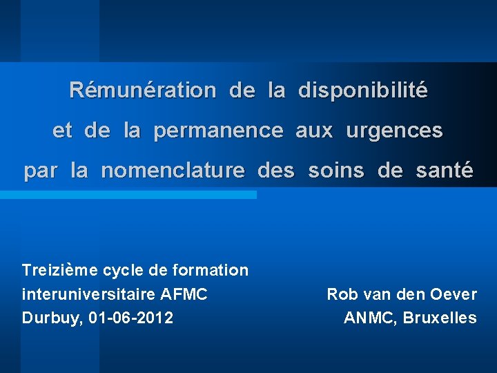 Rémunération de la disponibilité et de la permanence aux urgences par la nomenclature des