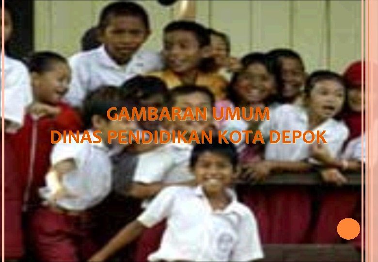 GAMBARAN UMUM DINAS PENDIDIKAN KOTA DEPOK 