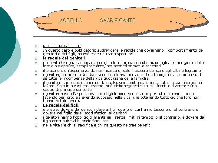 MODELLO ¡ ¡ ¡ SACRIFICANTE REGOLE NON DETTE In questo caso è obbligatorio suddividere