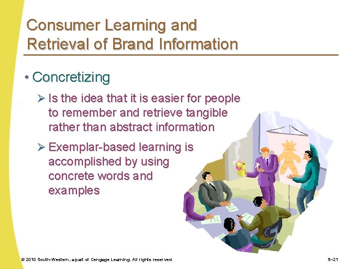 Consumer Learning and Retrieval of Brand Information • Concretizing Ø Is the idea that