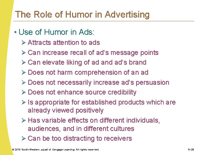 The Role of Humor in Advertising • Use of Humor in Ads: Ø Attracts