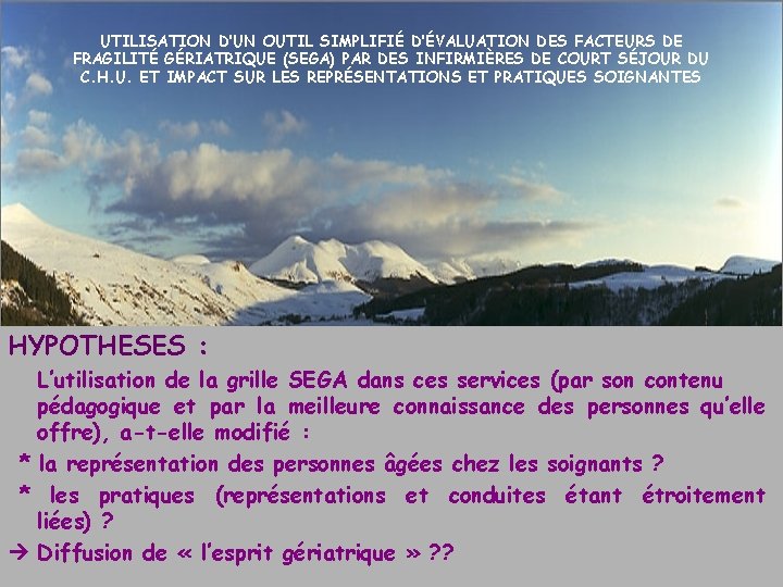 UTILISATION D’UN OUTIL SIMPLIFIÉ D’ÉVALUATION DES FACTEURS DE FRAGILITÉ GÉRIATRIQUE (SEGA) PAR DES INFIRMIÈRES