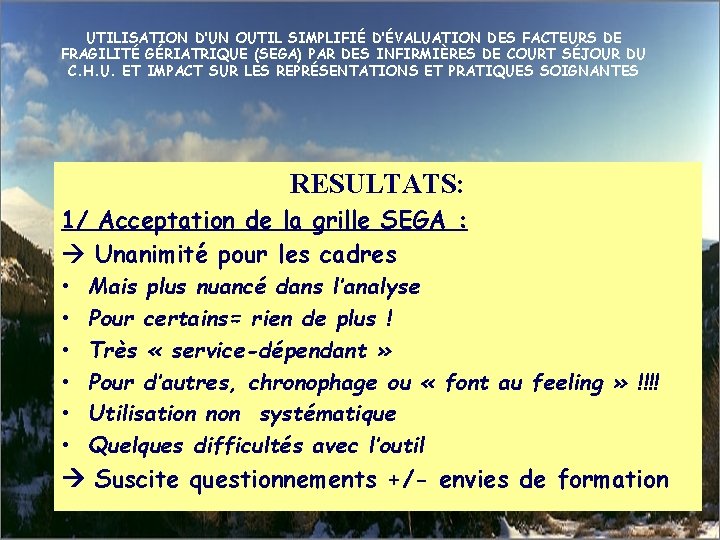 UTILISATION D’UN OUTIL SIMPLIFIÉ D’ÉVALUATION DES FACTEURS DE FRAGILITÉ GÉRIATRIQUE (SEGA) PAR DES INFIRMIÈRES