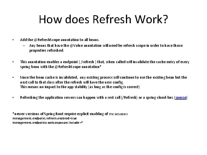 How does Refresh Work? • Add the @Refresh. Scope annotation to all beans. – How does Refresh Work? • Add the @Refresh. Scope annotation to all beans. –