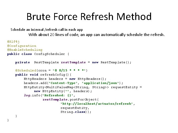 Brute Force Refresh Method Schedule an internal /refresh call in each app With about Brute Force Refresh Method Schedule an internal /refresh call in each app With about