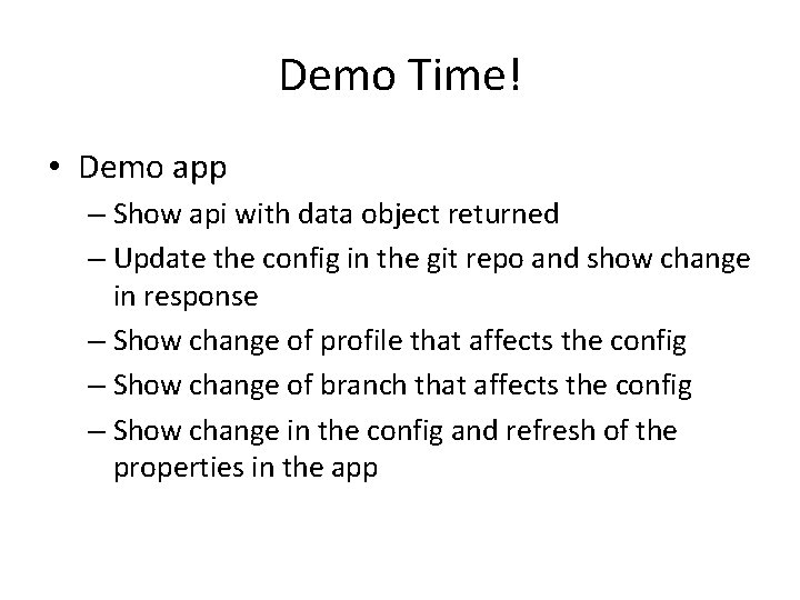 Demo Time! • Demo app – Show api with data object returned – Update Demo Time! • Demo app – Show api with data object returned – Update