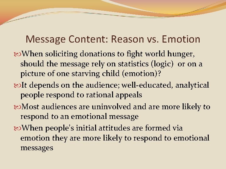 Message Content: Reason vs. Emotion When soliciting donations to fight world hunger, should the
