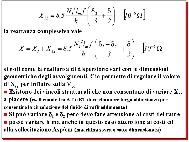 la reattanza complessiva vale si noti come la reattanza di dispersione vari con le