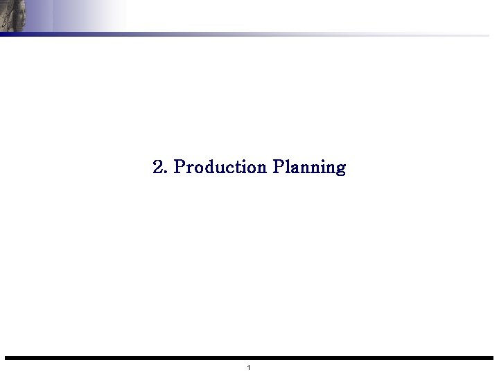 2. Production Planning 1 