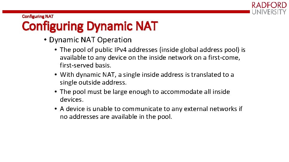 Configuring NAT Configuring Dynamic NAT • Dynamic NAT Operation • The pool of public