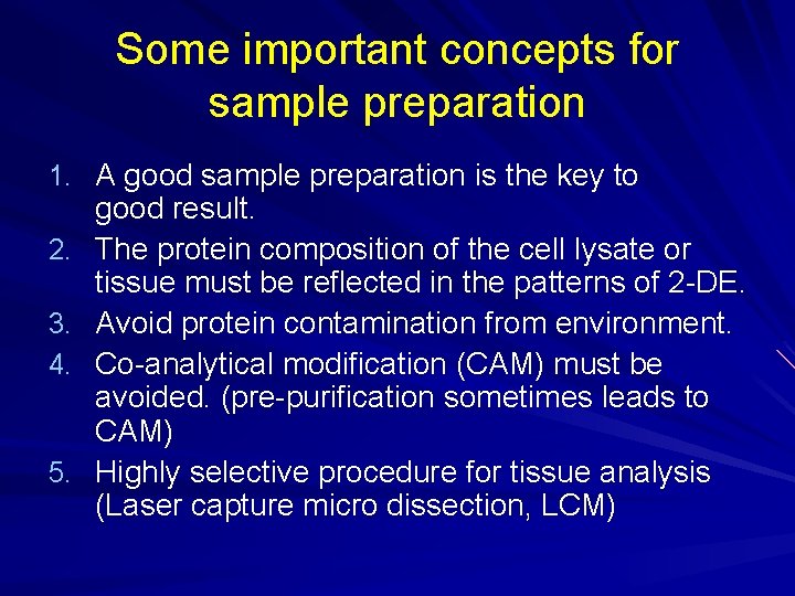 Some important concepts for sample preparation 1. A good sample preparation is the key Some important concepts for sample preparation 1. A good sample preparation is the key