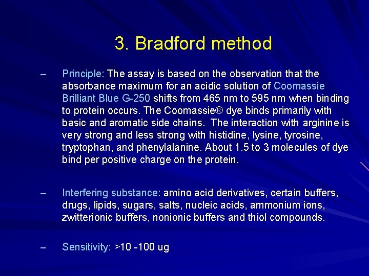 3. Bradford method – Principle: The assay is based on the observation that the 3. Bradford method – Principle: The assay is based on the observation that the