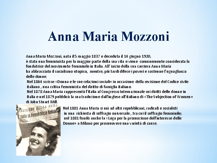 Anna Maria Mozzoni, nata il 5 maggio 1837 e deceduta il 14 giugno 1920,