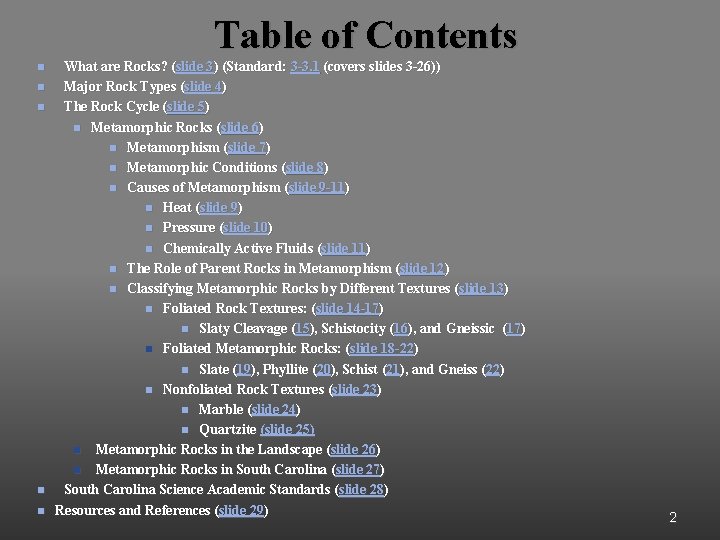 Table of Contents n n n What are Rocks? (slide 3) (Standard: 3 -3.