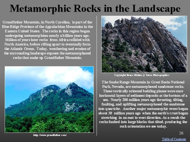Metamorphic Rocks in the Landscape Grandfather Mountain, in North Carolina, is part of the