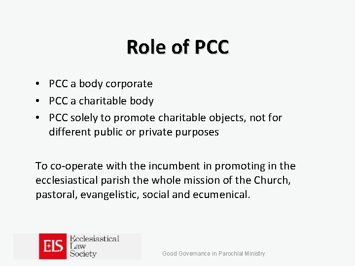 Role of PCC • PCC a body corporate • PCC a charitable body •