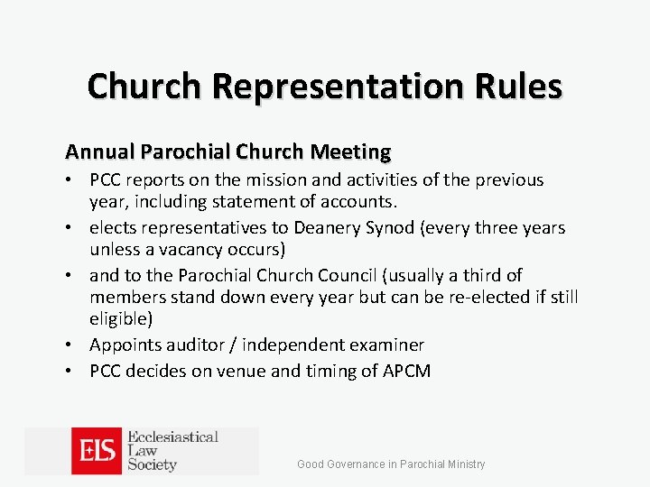 Church Representation Rules Annual Parochial Church Meeting • PCC reports on the mission and