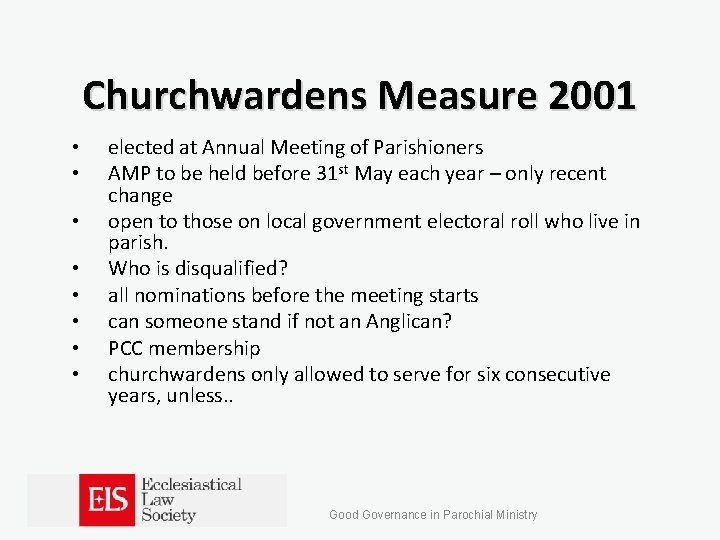 Churchwardens Measure 2001 • • elected at Annual Meeting of Parishioners AMP to be