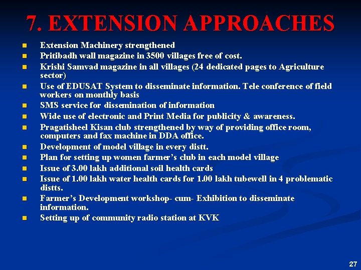 7. EXTENSION APPROACHES n n n n Extension Machinery strengthened Pritibadh wall magazine in