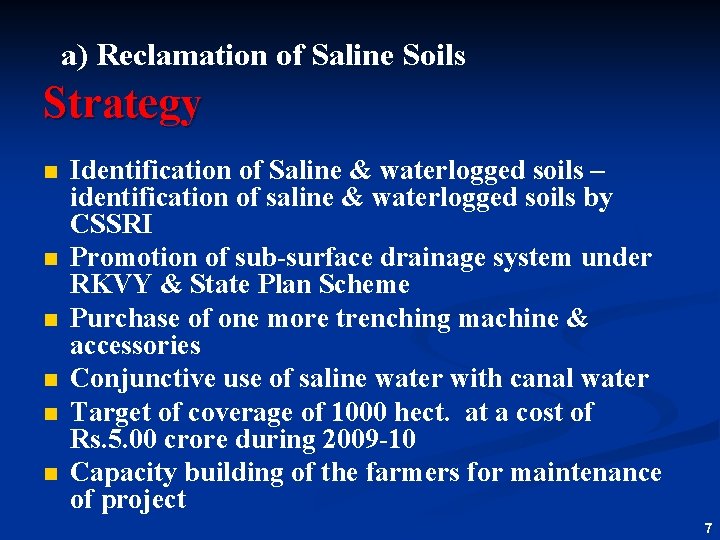 a) Reclamation of Saline Soils Strategy n n n Identification of Saline & waterlogged