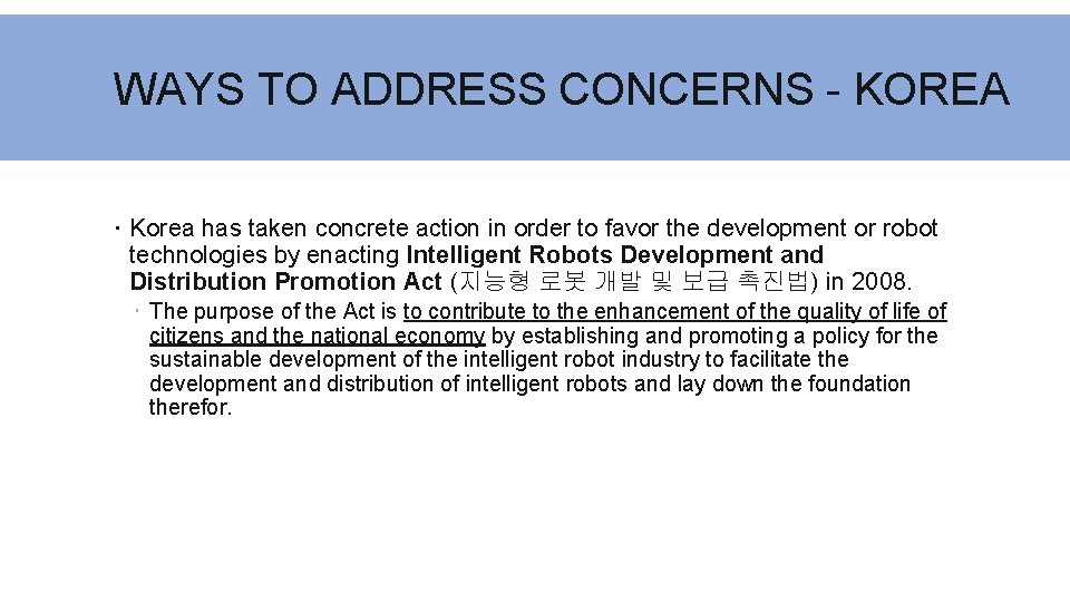 WAYS TO ADDRESS CONCERNS - KOREA Korea has taken concrete action in order to