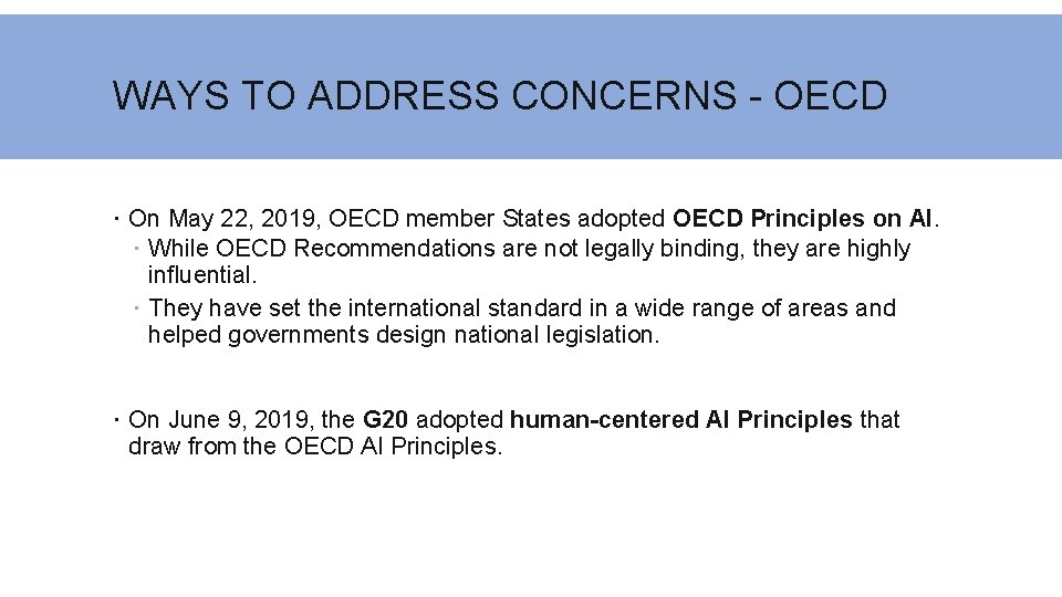 WAYS TO ADDRESS CONCERNS - OECD On May 22, 2019, OECD member States adopted
