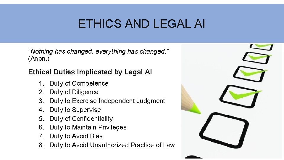 ETHICS AND LEGAL AI “Nothing has changed, everything has changed. ” (Anon. ) Ethical