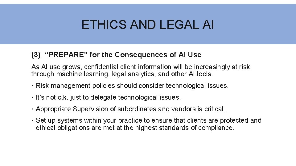 ETHICS AND LEGAL AI (3) “PREPARE” for the Consequences of AI Use As AI