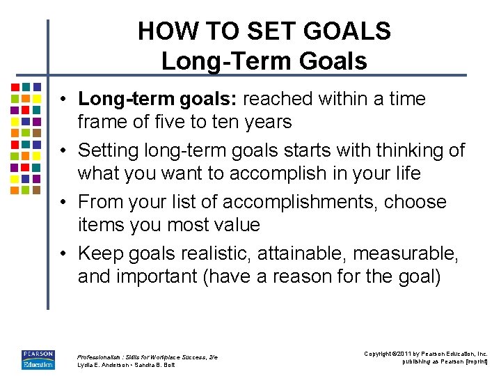 Time Frame Goal Example Chapter 2 GOAL SETTING and LIFE MANAGEMENT Professionalism
