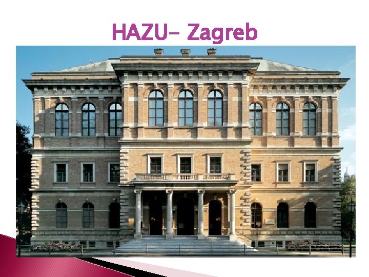 HAZU- Zagreb 