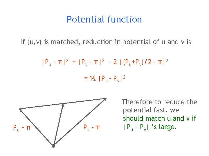 Potential function If (u, v) is matched, reduction in potential of u and v