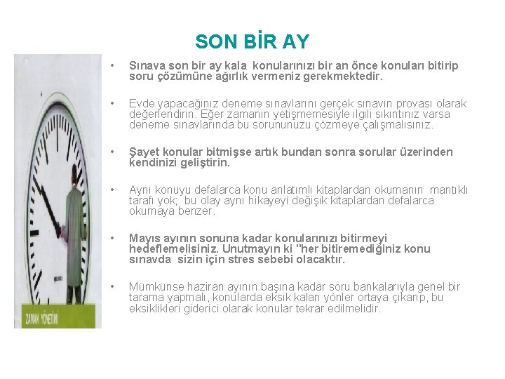 SON BİR AY • Sınava son bir ay kala konularınızı bir an önce konuları