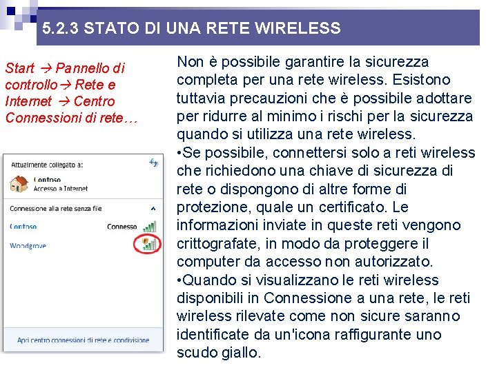 5. 2. 3 STATO DI UNA RETE WIRELESS Start Pannello di controllo Rete e 5. 2. 3 STATO DI UNA RETE WIRELESS Start Pannello di controllo Rete e