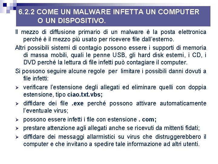 6. 2. 2 COME UN MALWARE INFETTA UN COMPUTER O UN DISPOSITIVO. Il mezzo 6. 2. 2 COME UN MALWARE INFETTA UN COMPUTER O UN DISPOSITIVO. Il mezzo