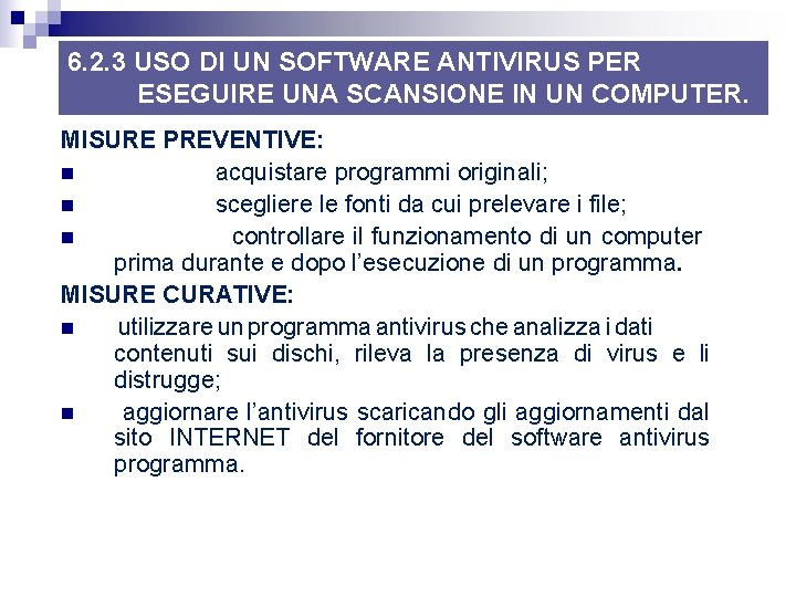 6. 2. 3 USO DI UN SOFTWARE ANTIVIRUS PER ESEGUIRE UNA SCANSIONE IN UN 6. 2. 3 USO DI UN SOFTWARE ANTIVIRUS PER ESEGUIRE UNA SCANSIONE IN UN