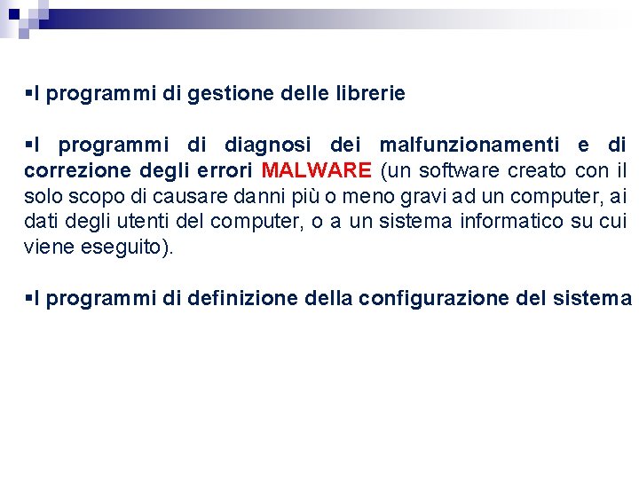 §I programmi di gestione delle librerie §I programmi di diagnosi dei malfunzionamenti e di §I programmi di gestione delle librerie §I programmi di diagnosi dei malfunzionamenti e di