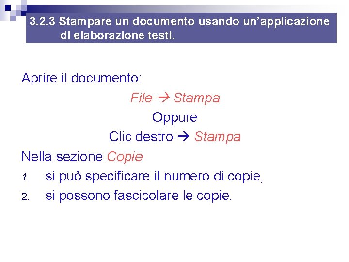 3. 2. 3 Stampare un documento usando un’applicazione di elaborazione testi. Aprire il documento: 3. 2. 3 Stampare un documento usando un’applicazione di elaborazione testi. Aprire il documento: