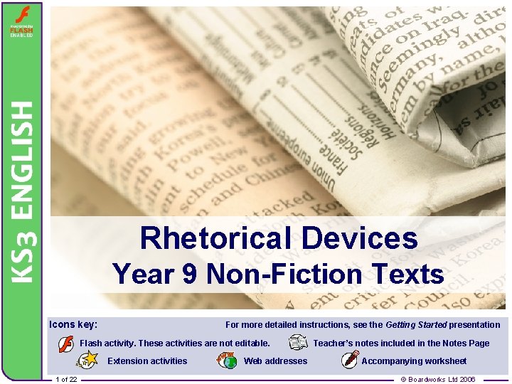 Rhetorical Devices Year 9 Non-Fiction Texts Icons key: For more detailed instructions, see the