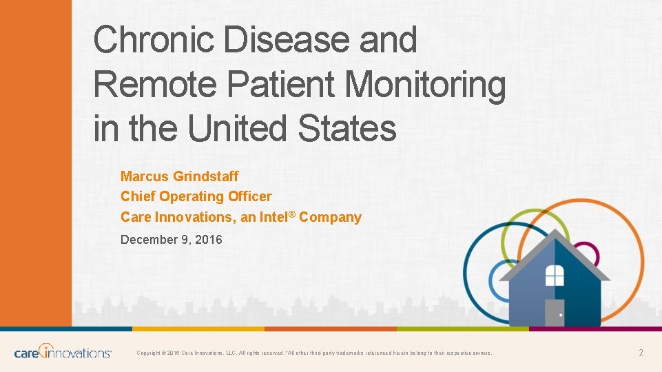 Chronic Disease and Remote Patient Monitoring in the United States Marcus Grindstaff Chief Operating