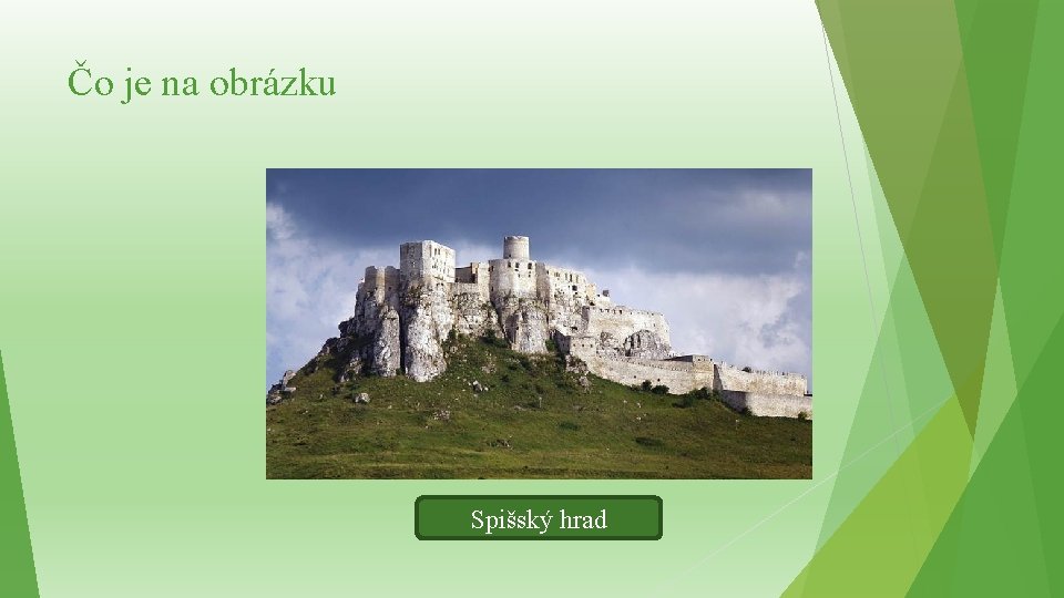 Čo je na obrázku Spišský hrad 