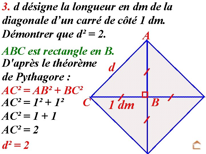 3. d désigne la longueur en dm de la diagonale d’un carré de côté