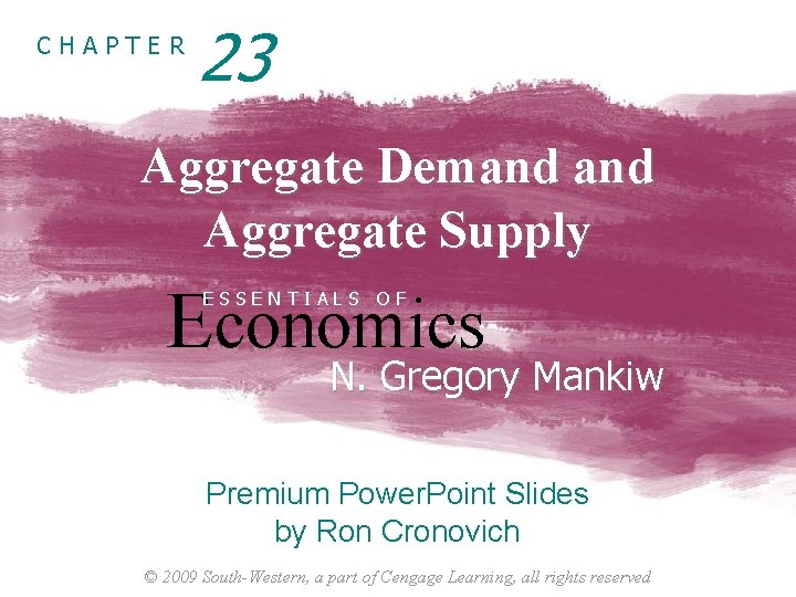 CHAPTER 23 Aggregate Demand Aggregate Supply Economics ESSENTIALS OF N. Gregory Mankiw Premium Power.
