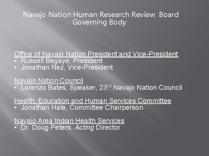Navajo Nation Human Research Review Board Governing Body Office of Navajo Nation President and