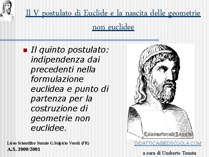 Il V postulato di Euclide e la nascita delle geometrie non euclidee n Il