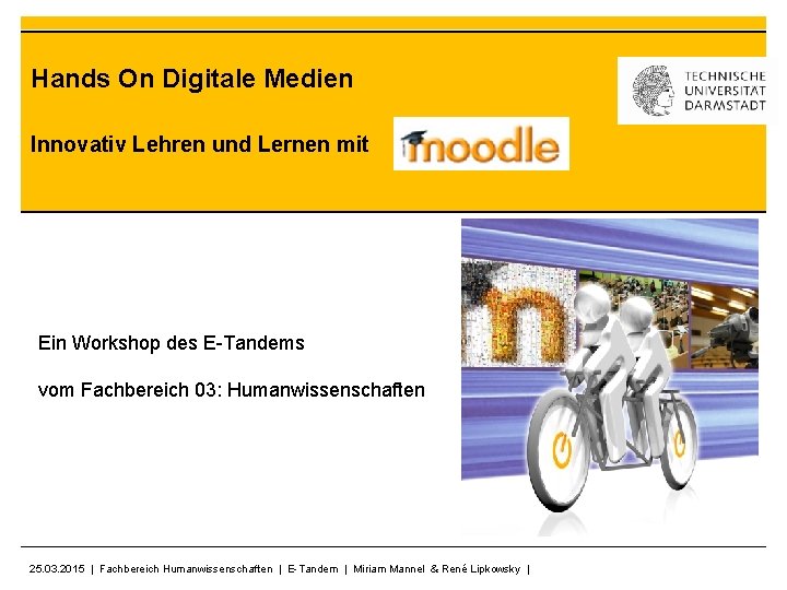 Hands On Digitale Medien Innovativ Lehren und Lernen mit Ein Workshop des E-Tandems vom