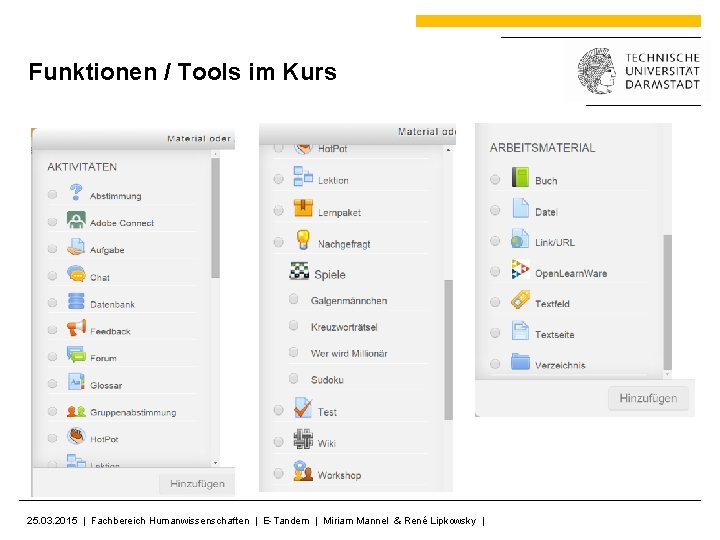 Funktionen / Tools im Kurs 25. 03. 2015 | Fachbereich Humanwissenschaften | E-Tandem |