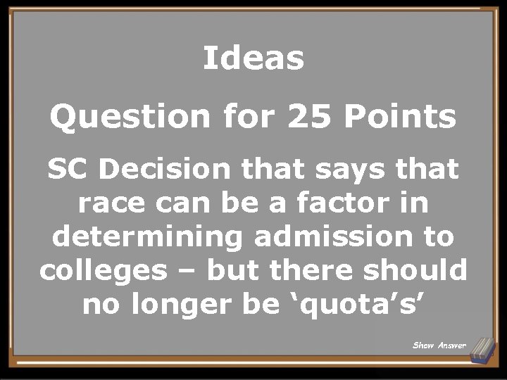 Ideas Question for 25 Points SC Decision that says that race can be a